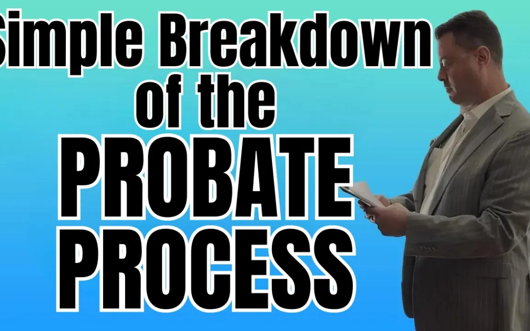 What Is Probate? A Summary Of The Probate Process